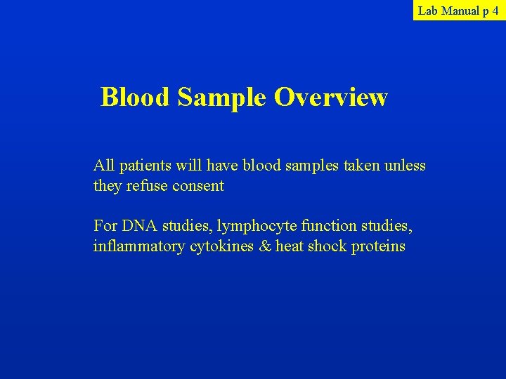 Lab Manual p 4 Blood Sample Overview All patients will have blood samples taken