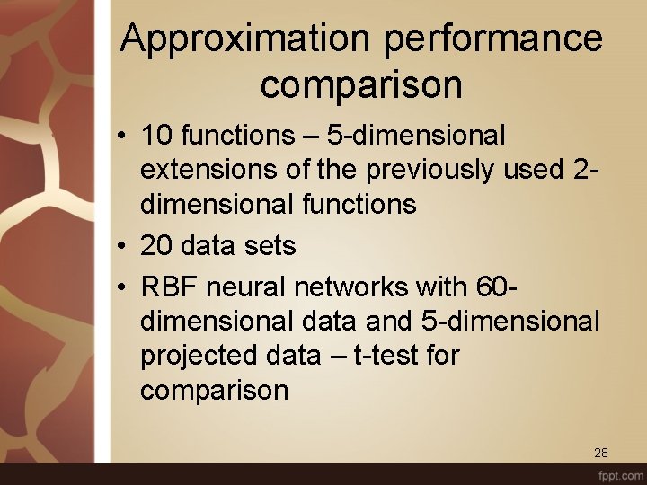 Approximation performance comparison • 10 functions – 5 -dimensional extensions of the previously used