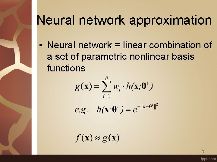 Neural network approximation • Neural network = linear combination of a set of parametric