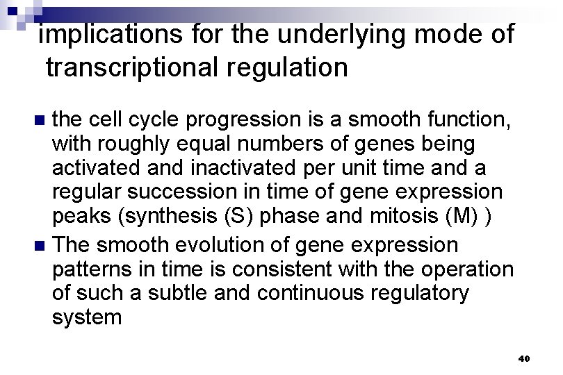 implications for the underlying mode of transcriptional regulation the cell cycle progression is a