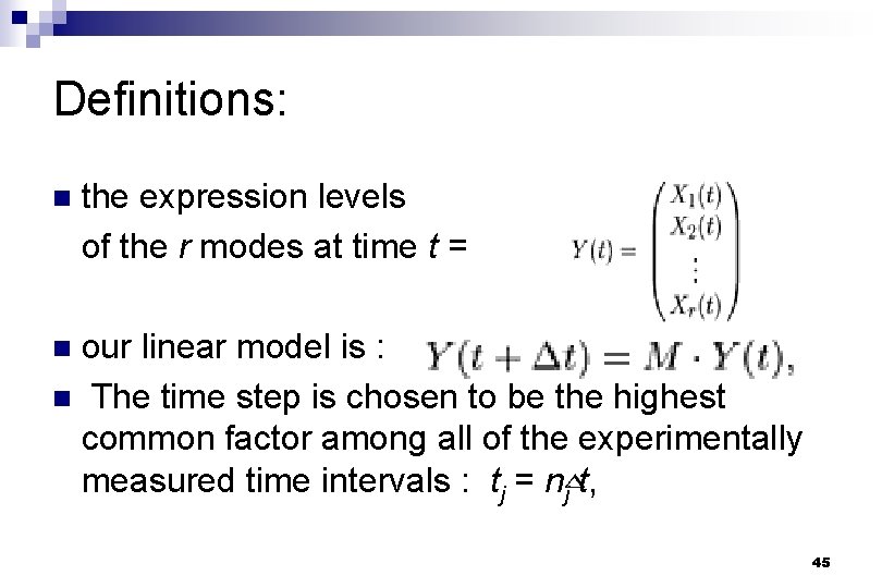 Definitions: n the expression levels of the r modes at time t = our