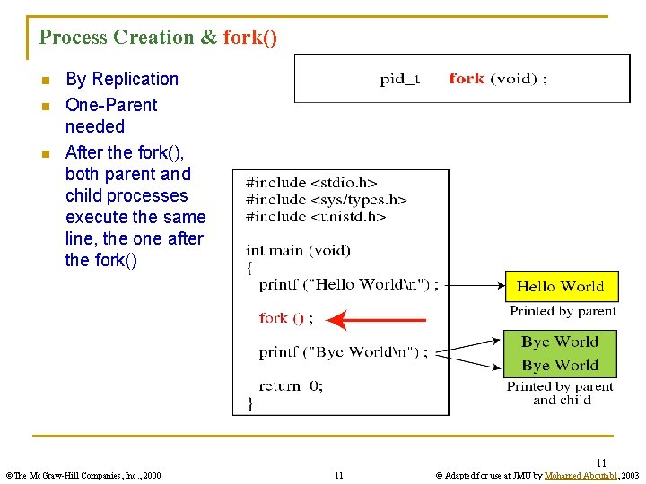 Process Creation & fork() n n n By Replication One-Parent needed After the fork(),