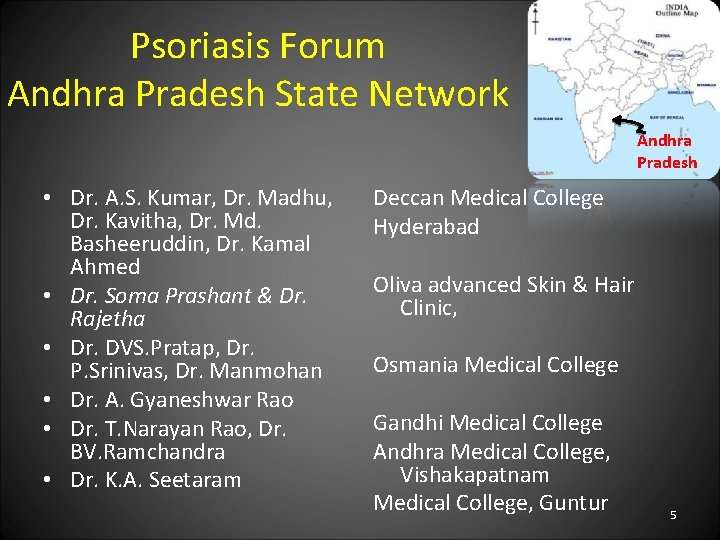 Psoriasis Forum Andhra Pradesh State Network Andhra Pradesh • Dr. A. S. Kumar, Dr.