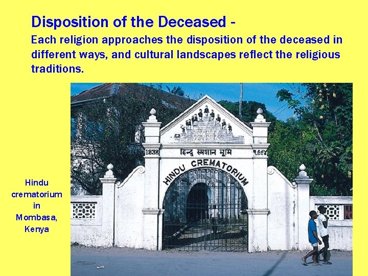 Disposition of the Deceased Each religion approaches the disposition of the deceased in different