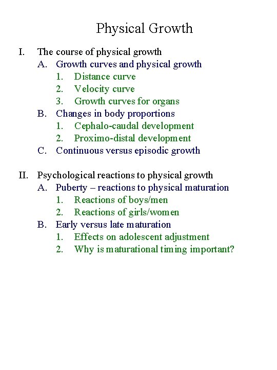 Physical Growth I. The course of physical growth A. Growth curves and physical growth