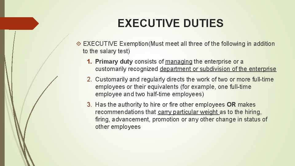 EXECUTIVE DUTIES EXECUTIVE Exemption(Must meet all three of the following in addition to the