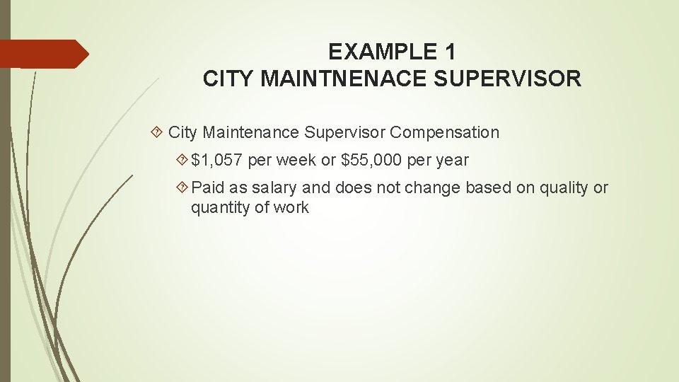 EXAMPLE 1 CITY MAINTNENACE SUPERVISOR City Maintenance Supervisor Compensation $1, 057 per week or