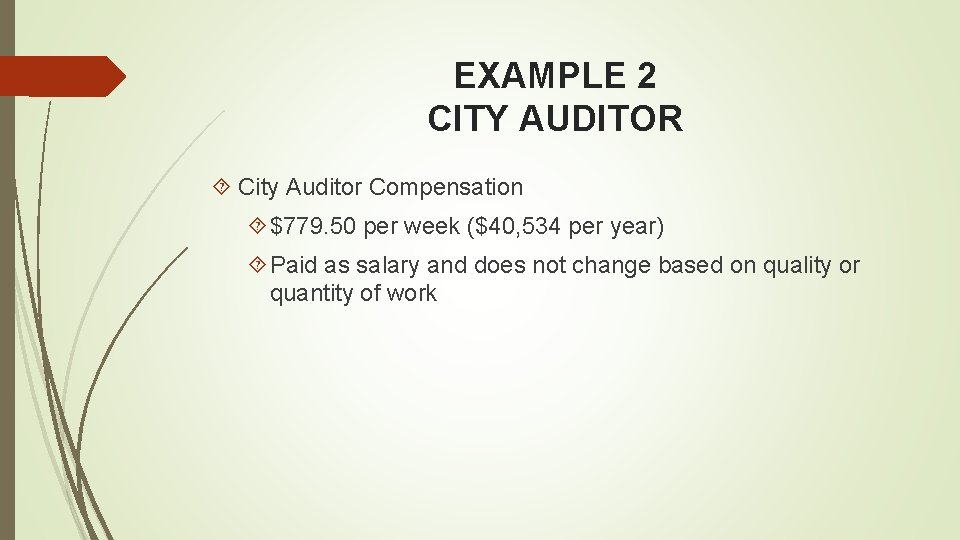 EXAMPLE 2 CITY AUDITOR City Auditor Compensation $779. 50 per week ($40, 534 per