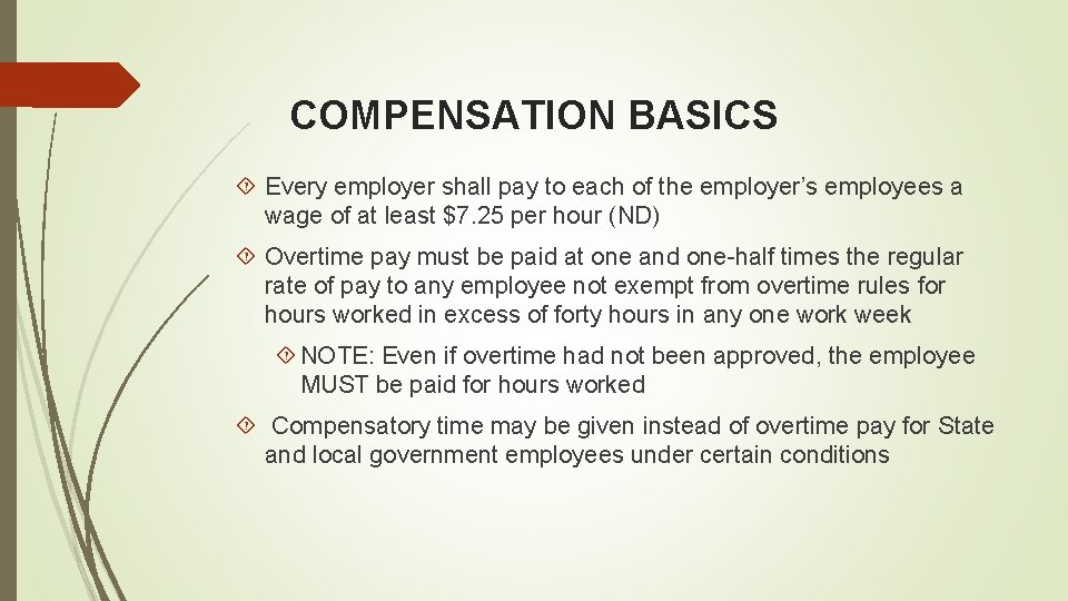 COMPENSATION BASICS Every employer shall pay to each of the employer’s employees a wage