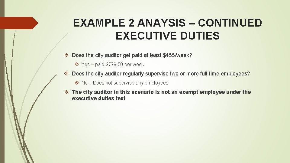 EXAMPLE 2 ANAYSIS – CONTINUED EXECUTIVE DUTIES Does the city auditor get paid at