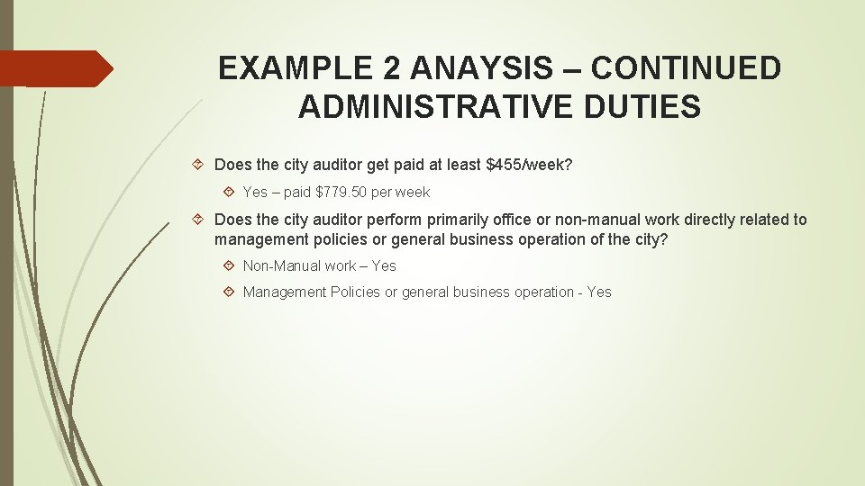 EXAMPLE 2 ANAYSIS – CONTINUED ADMINISTRATIVE DUTIES Does the city auditor get paid at