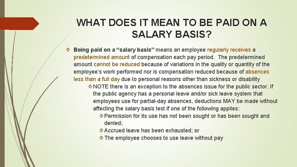 WHAT DOES IT MEAN TO BE PAID ON A SALARY BASIS? Being paid on