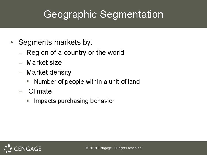 Geographic Segmentation • Segments markets by: – Region of a country or the world