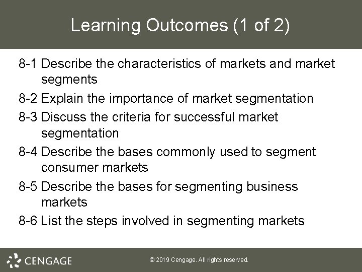 Learning Outcomes (1 of 2) 8 -1 Describe the characteristics of markets and market