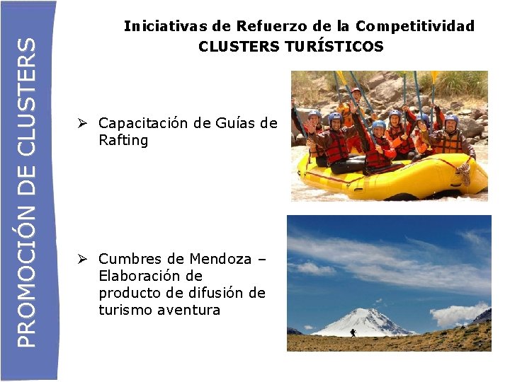 PROMOCIÓN DE CLUSTERS Iniciativas de Refuerzo de la Competitividad CLUSTERS TURÍSTICOS Capacitación de Guías