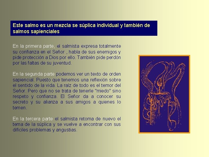 Este salmo es un mezcla se súplica individual y también de salmos sapienciales En