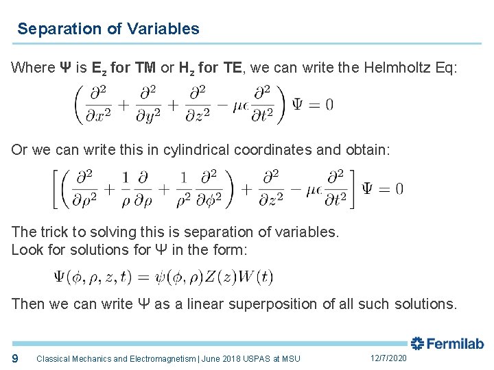 Separation of Variables Where Ψ is Ez for TM or Hz for TE, we