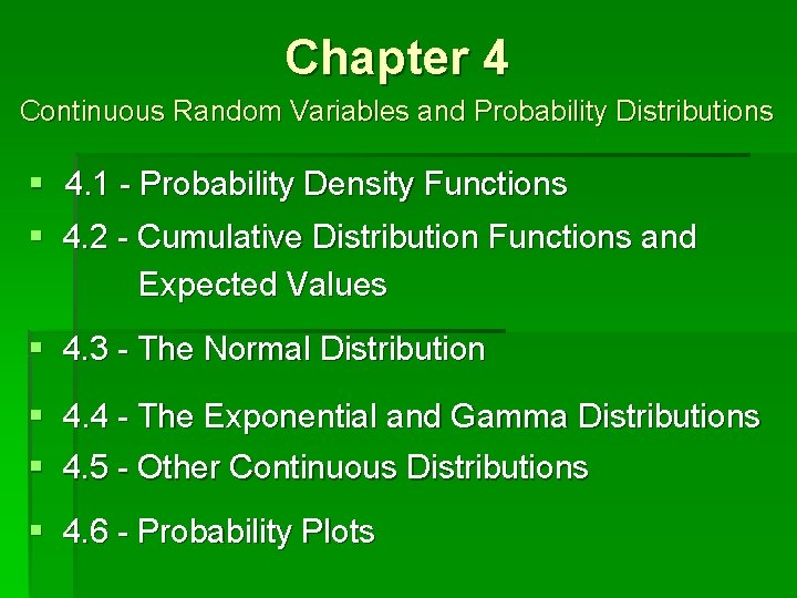 Chapter 4 Continuous Random Variables and Probability Distributions § 4. 1 - Probability Density