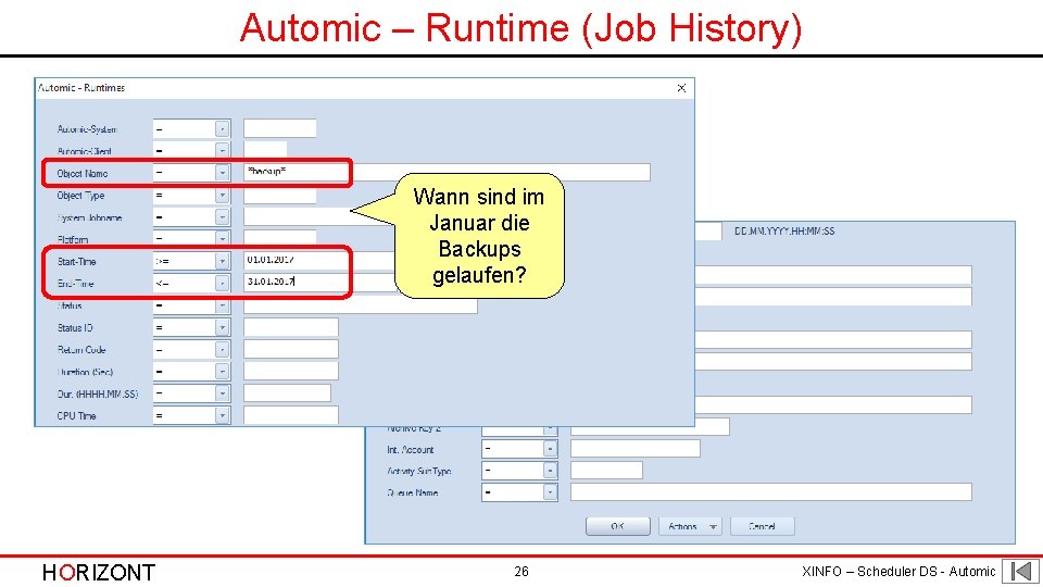 Automic – Runtime (Job History) Wann sind im Januar die Backups gelaufen? HORIZONT 26