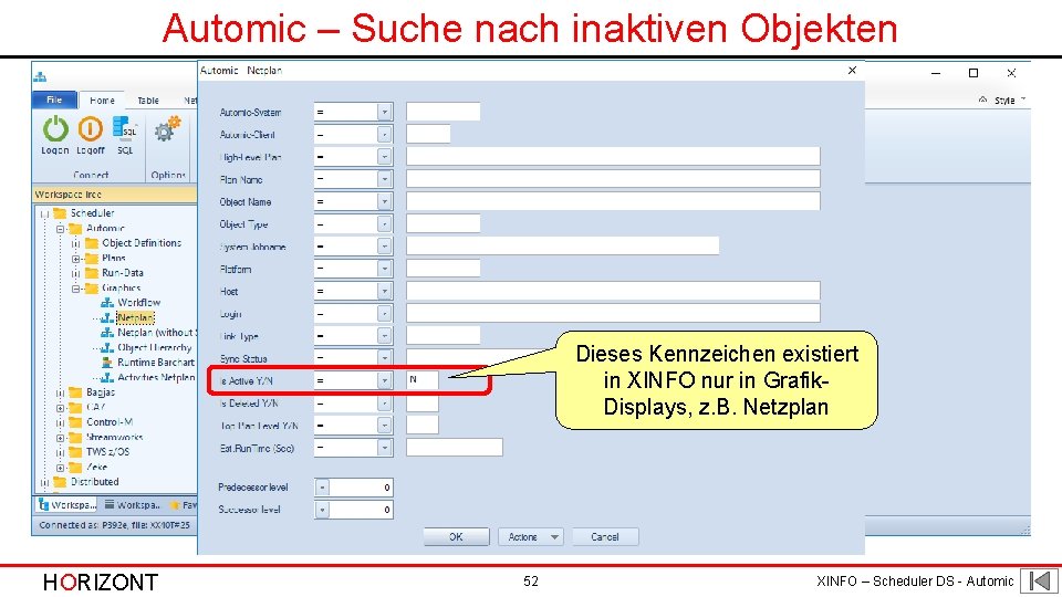 Automic – Suche nach inaktiven Objekten Dieses Kennzeichen existiert in XINFO nur in Grafik.