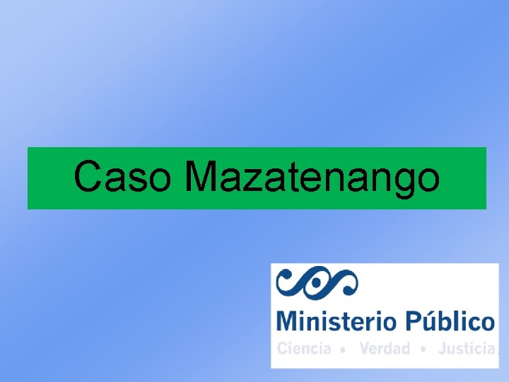 Caso Mazatenango 12 