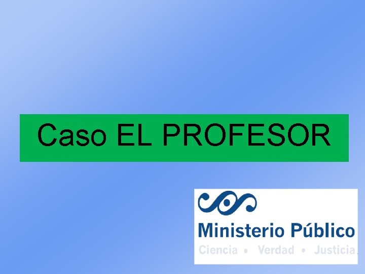 Caso EL PROFESOR 17 