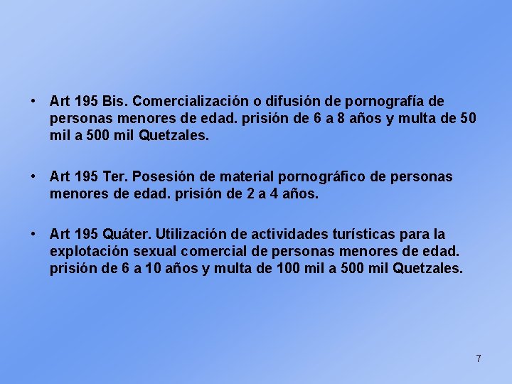  • Art 195 Bis. Comercialización o difusión de pornografía de personas menores de