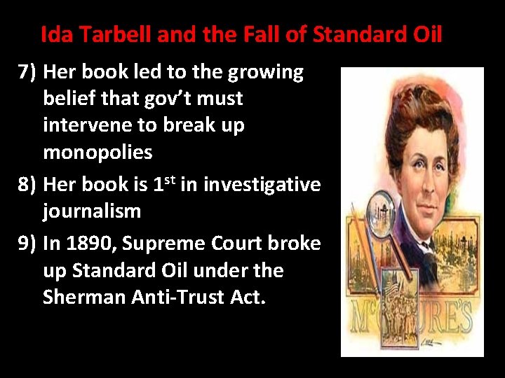Ida Tarbell and the Fall of Standard Oil 7) Her book led to the