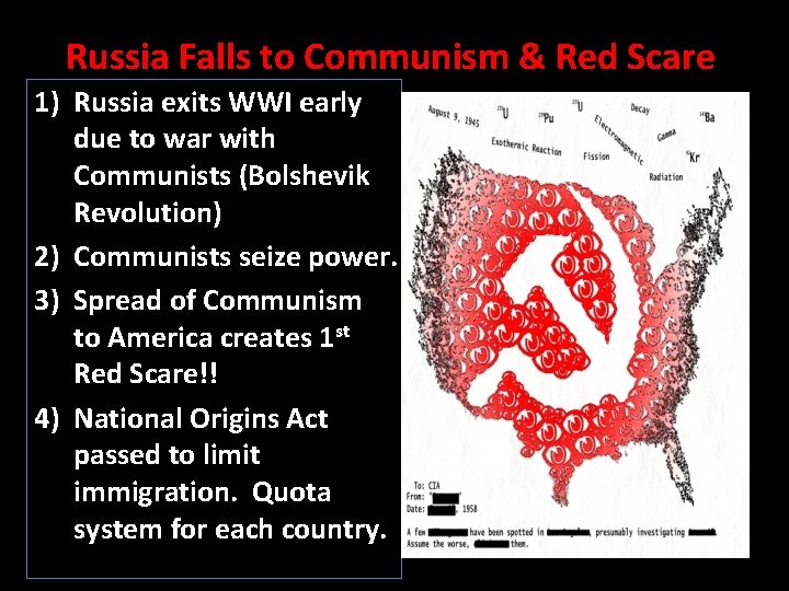 Russia Falls to Communism & Red Scare 1) Russia exits WWI early due to