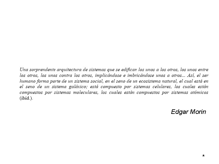 Edgar Morin * 