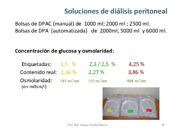Soluciones de diálisis peritoneal Bolsas de DPAC (manual) de 1000 ml; 2000 ml ; Soluciones de diálisis peritoneal Bolsas de DPAC (manual) de 1000 ml; 2000 ml ;