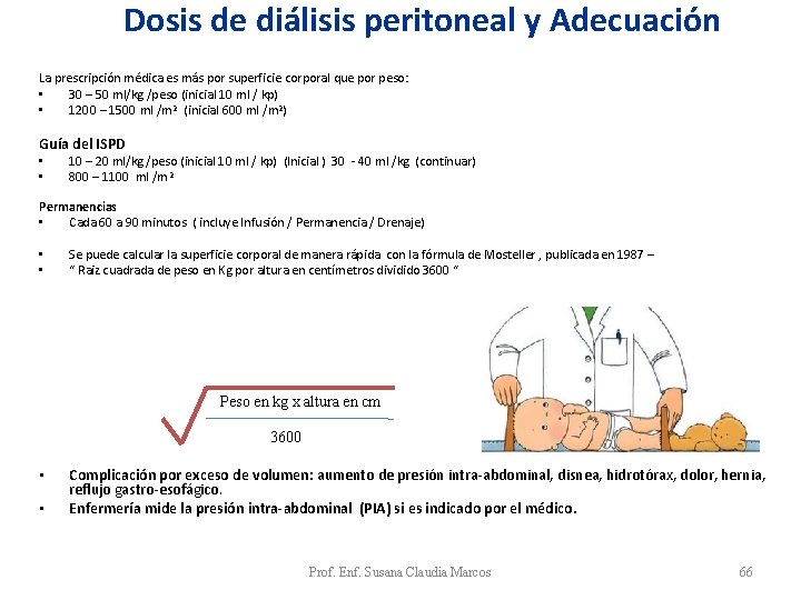 Dosis de diálisis peritoneal y Adecuación La prescripción médica es más por superficie corporal Dosis de diálisis peritoneal y Adecuación La prescripción médica es más por superficie corporal