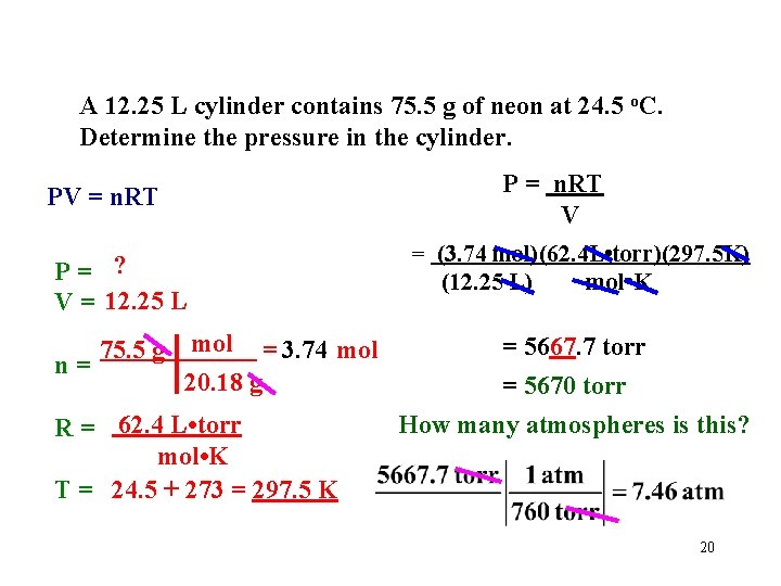 A 12. 25 L cylinder contains 75. 5 g of neon at 24. 5