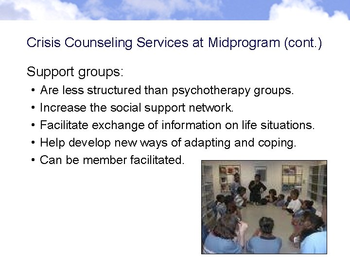 Crisis Counseling Services at Midprogram (cont. ) Support groups: • • • Are less Crisis Counseling Services at Midprogram (cont. ) Support groups: • • • Are less