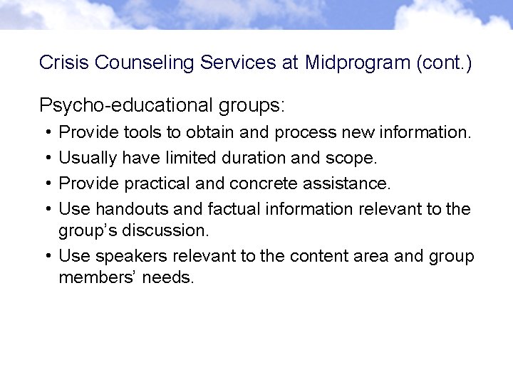 Crisis Counseling Services at Midprogram (cont. ) Psycho-educational groups: • • Provide tools to Crisis Counseling Services at Midprogram (cont. ) Psycho-educational groups: • • Provide tools to