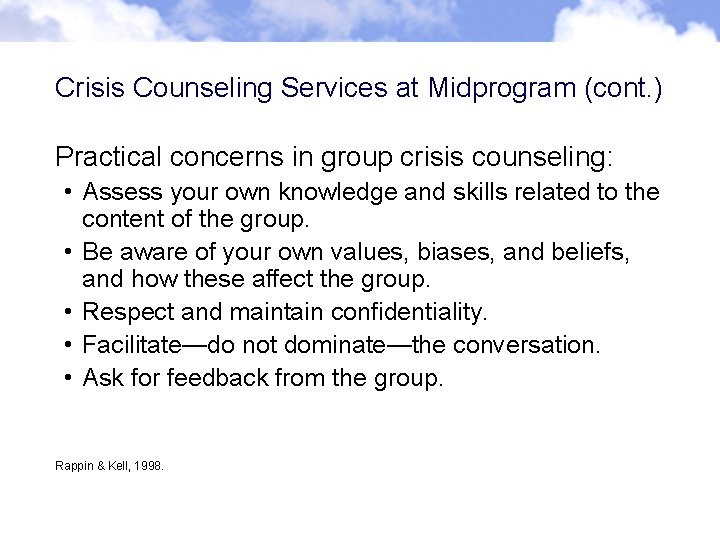 Crisis Counseling Services at Midprogram (cont. ) Practical concerns in group crisis counseling: • Crisis Counseling Services at Midprogram (cont. ) Practical concerns in group crisis counseling: •