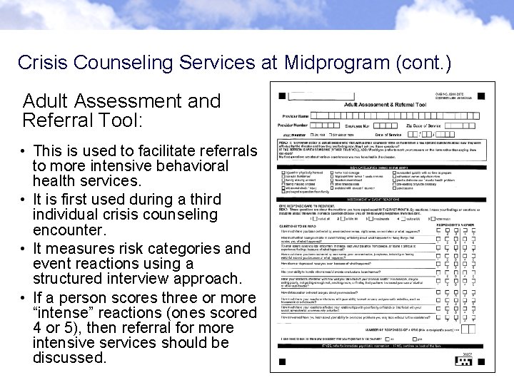 Crisis Counseling Services at Midprogram (cont. ) Adult Assessment and Referral Tool: • This Crisis Counseling Services at Midprogram (cont. ) Adult Assessment and Referral Tool: • This
