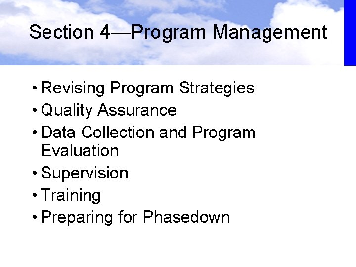 Section 4—Program Management • Revising Program Strategies • Quality Assurance • Data Collection and Section 4—Program Management • Revising Program Strategies • Quality Assurance • Data Collection and