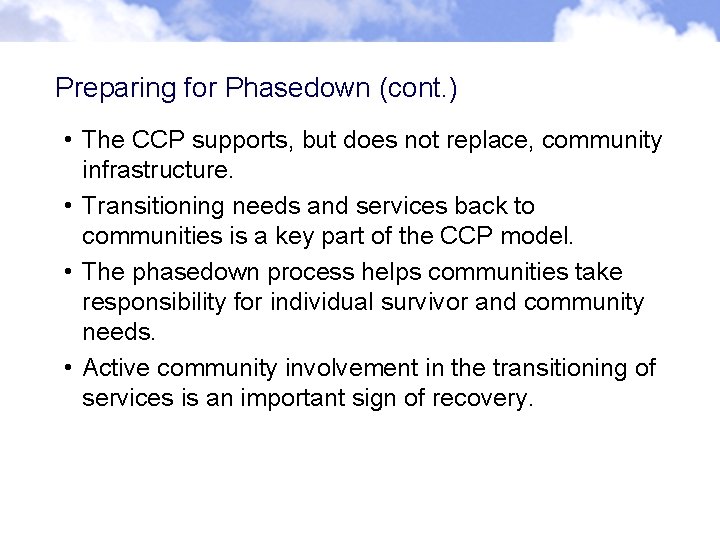 Preparing for Phasedown (cont. ) • The CCP supports, but does not replace, community Preparing for Phasedown (cont. ) • The CCP supports, but does not replace, community