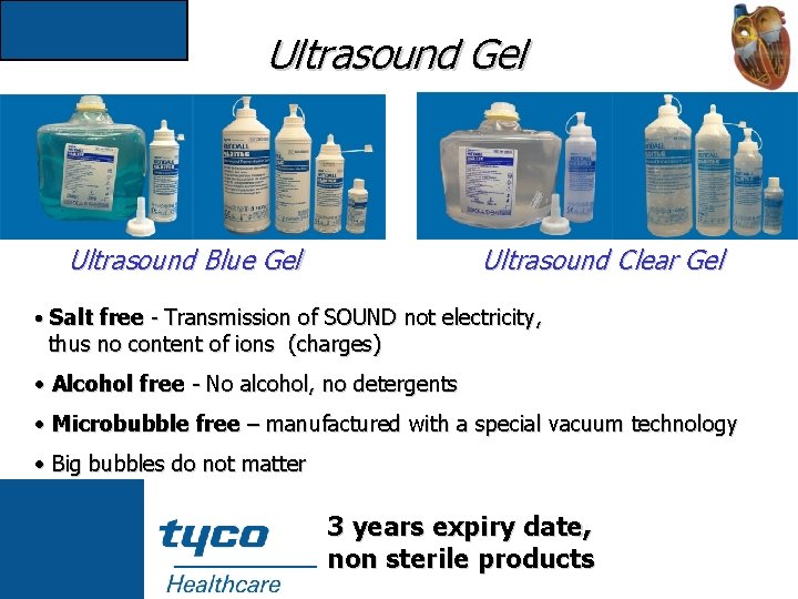Ultrasound Gel Ultrasound Blue Gel Ultrasound Clear Gel • Salt free - Transmission of