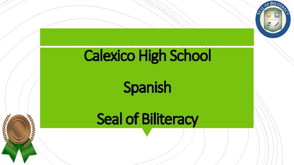 Calexico High School Spanish Seal of Biliteracy 