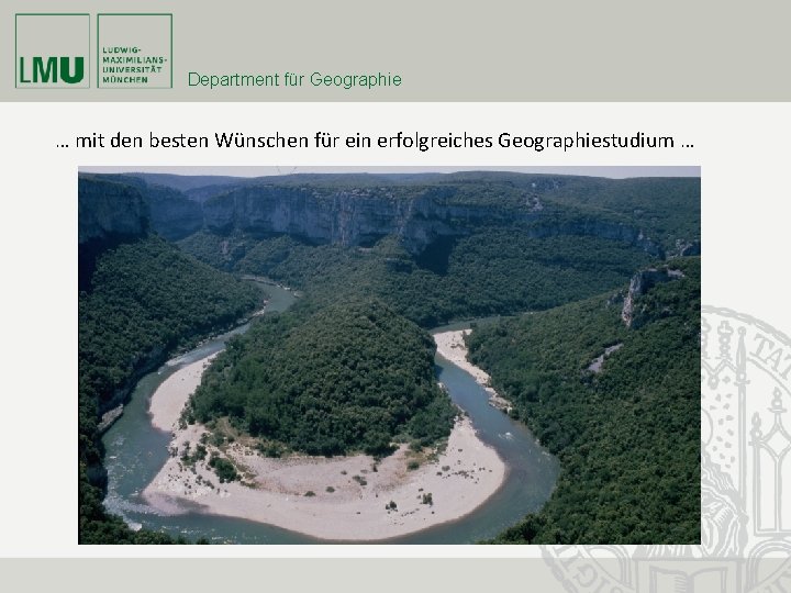 Fakultät für Geowissenschaften Department für Geographie … mit den besten Wünschen für ein erfolgreiches