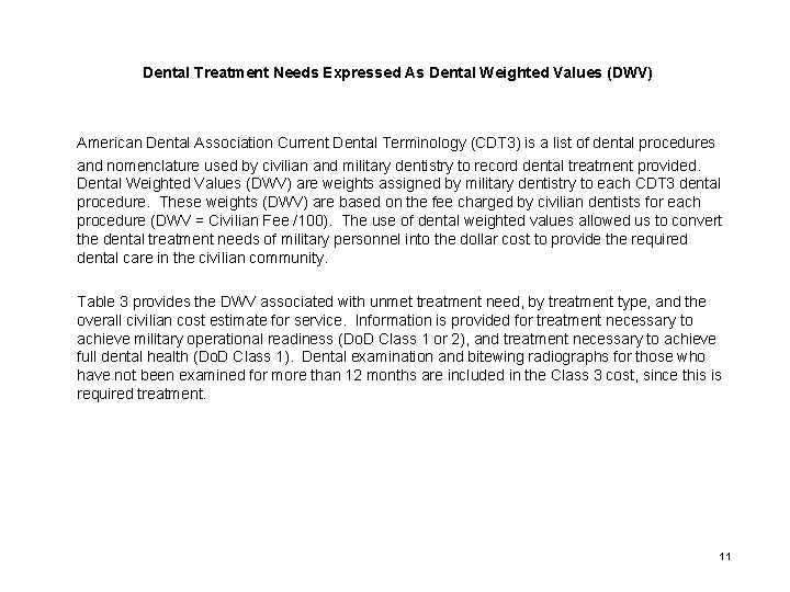 Dental Treatment Needs Expressed As Dental Weighted Values (DWV) American Dental Association Current Dental