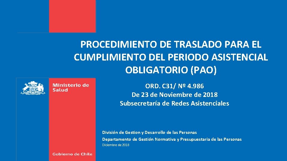 PROCEDIMIENTO DE TRASLADO PARA EL CUMPLIMIENTO DEL PERIODO ASISTENCIAL OBLIGATORIO (PAO) ORD. C 31/