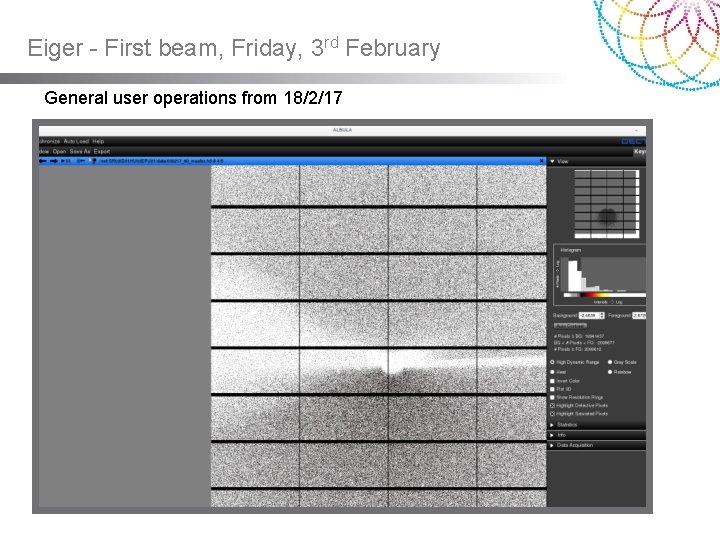 Eiger - First beam, Friday, 3 rd February General user operations from 18/2/17 Eiger - First beam, Friday, 3 rd February General user operations from 18/2/17