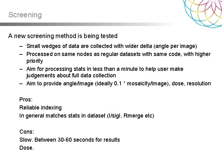 Screening A new screening method is being tested – Small wedges of data are Screening A new screening method is being tested – Small wedges of data are