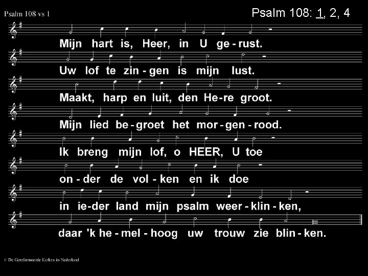 Psalm 108: 1, 2, 4 