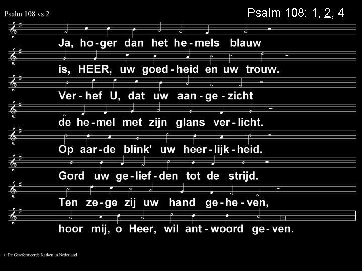 Psalm 108: 1, 2, 4 