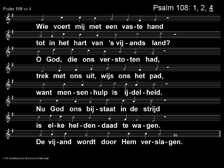 Psalm 108: 1, 2, 4 