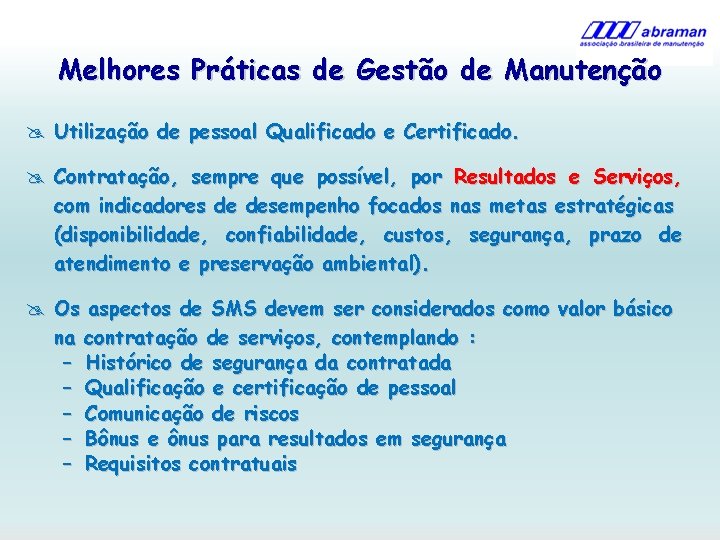 Melhores Práticas de Gestão de Manutenção @ Utilização de pessoal Qualificado e Certificado. @